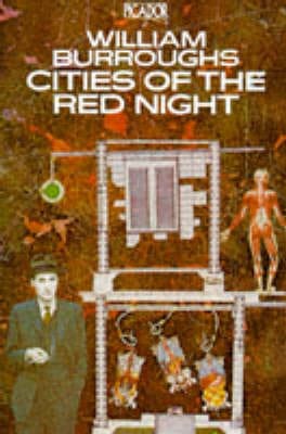 William S. Burroughs: Cities of the Red Night [1982]