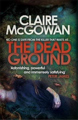Claire McGowan: The Dead Ground (Paula Maguire 2) [2014] paperback