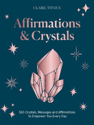 Claire Titmus: Affirmations & Crystals [2024]