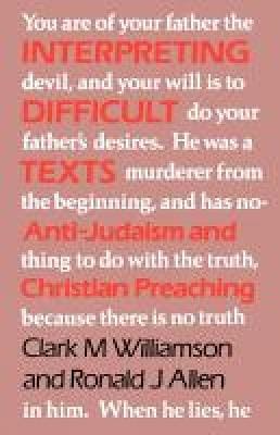 Clark M Williamson: Interpreting Difficult Texts [2012] paperback