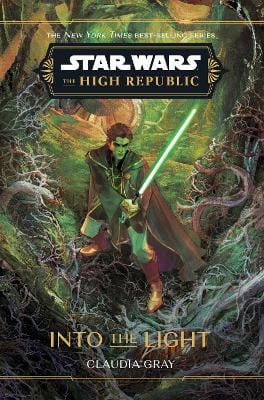 Claudia Gray: Star Wars: The High Republic: Into the Light [2025]