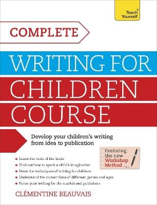 Clementine Beauvais: Complete Writing For Children Course [2014] paperback