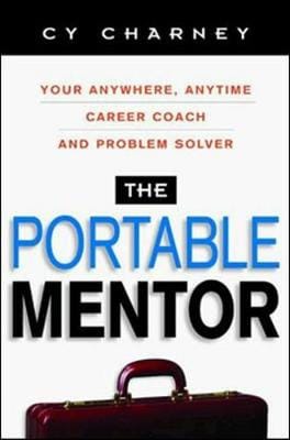 Cy Charney: The Portable Mentor [2003] paperback