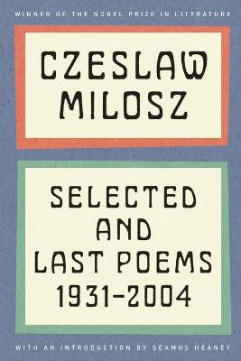 Czeslaw Milosz: Selected and Last Poems [2011] paperback