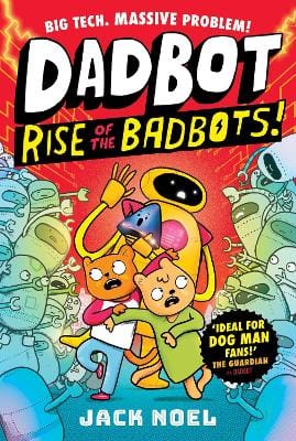 Noel Jack: Dadbot 2: Rise of the Badbots! [2026]