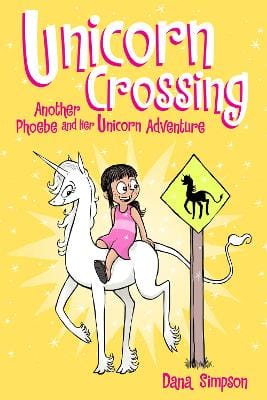 Dana Simpson: Unicorn Crossing: : Volume 5 [2017] paperback