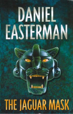 Daniel Easterman: The Jaguar Mask [2000] paperback