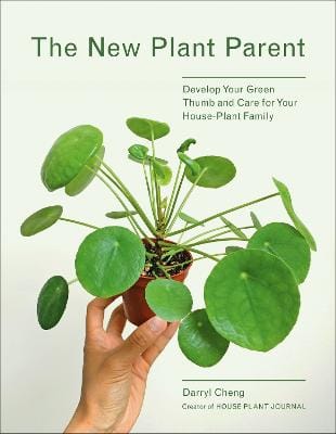 Darryl Cheng: The New Plant Parent [2019] paperback