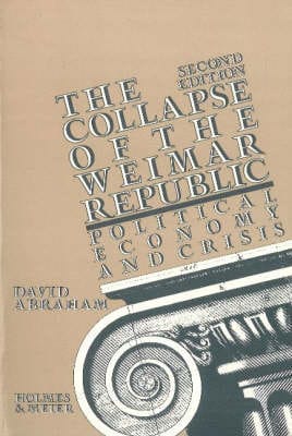 David Abraham: The Collapse of the Weimar Republic [1988] paperback
