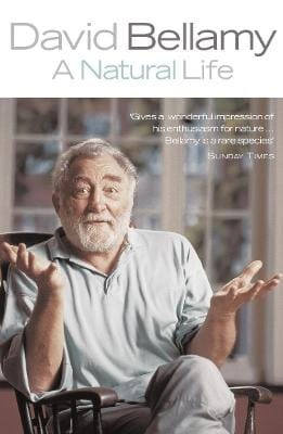 David Bellamy: A Natural Life [2003] paperback