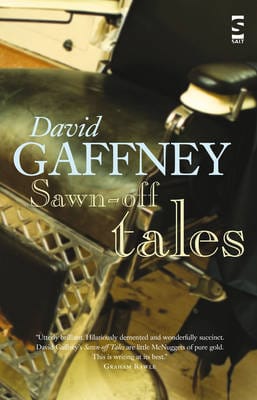 David Gaffney: Sawn-Off Tales [2006] hardback