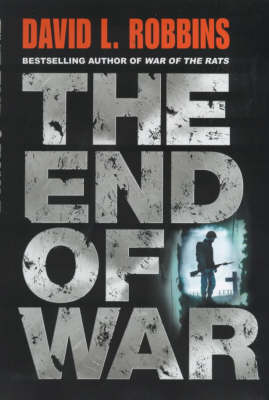 David L. Robbins: The End of War [2000]