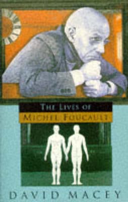 David Macey: The Lives of Michel Foucault [1994] paperback