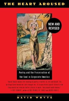 David Whyte: The Heart Aroused [1996] paperback