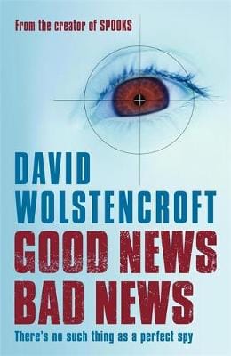 David Wolstencroft: Good News Bad News [2005] hardback