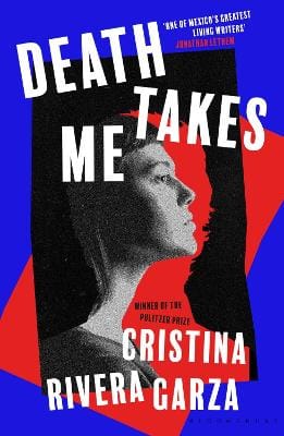 Rivera Garza Cristina: Death Takes Me [2026]