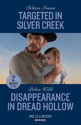 Delores Fossen: Targeted In Silver Creek / Disappearance In Dread Hollow: (Mills & Boon Heroes) [2023] paperback