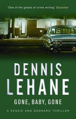 Dennis Lehane: Gone, Baby, Gone [2006] paperback