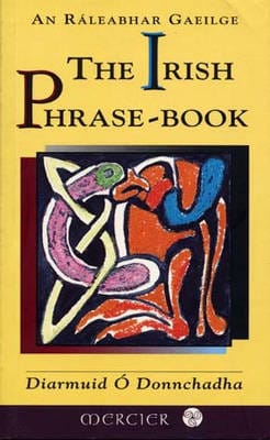 Diarmuid O'Donnchadha: The Irish Phrase Book [1986]