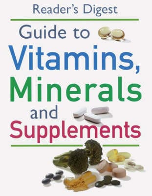 Digest Reader's: "Readers Digest" Guide to Vitamins, Minerals and Supplements [2000] hardback