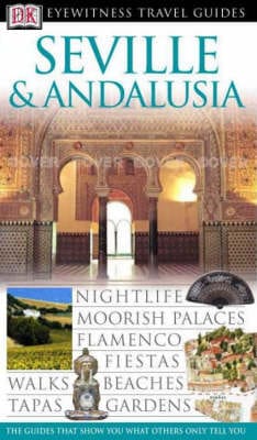 Dk: DK Eyewitness Travel Guide: Seville & Andalusia [2003] paperback