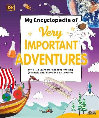 Dk: My Encyclopedia of Very Important Adventures [2020]