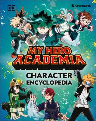 Dk: My Hero Academia Character Encyclopedia [2026] hardback