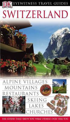 DK Publishing: DK Eyewitness Travel Guide: Switzerland [2005] paperback