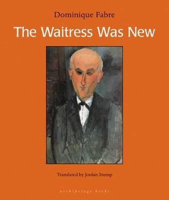 Dominique Fabre: The Waitress Was New [2008]