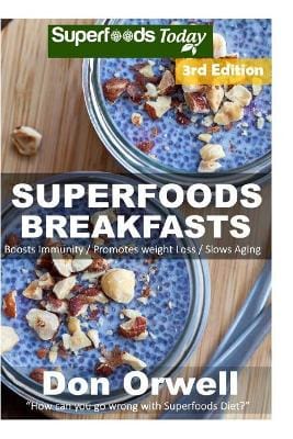 Don Orwell: Superfoods Breakfasts [2015] paperback