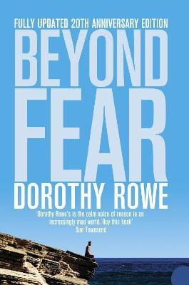 Dorothy Rowe: Beyond Fear [2007] paperback