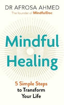 Dr Afrosa Ahmed: Mindful Healing [2024] paperback