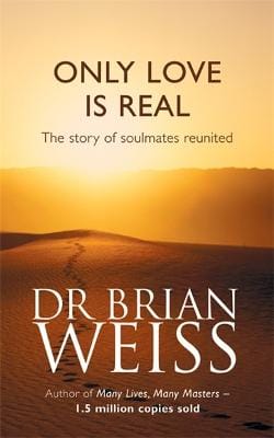 Dr. Brian Weiss: Only Love Is Real [1997] paperback