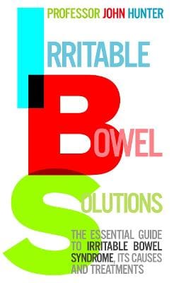 Dr John Hunter: Irritable Bowel Solutions [2007] paperback