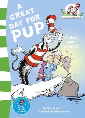 Dr. Seuss: A Great Day for Pup (The Cat in the Hat's Learning Library) [2011] paperback