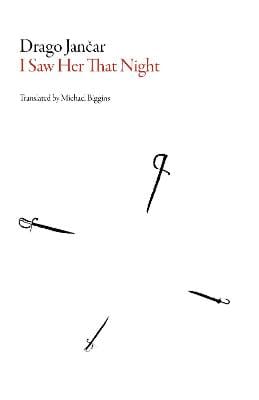 Drago Jancar: I Saw Her That Night [2016] paperback