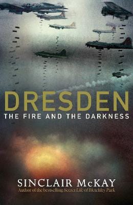 Sinclair McKay: Dresden [2020]