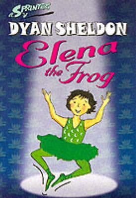 Dyan Sheldon: Elena The Frog [2002] paperback