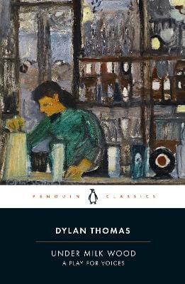 Dylan Thomas: Under Milk Wood [2025] paperback
