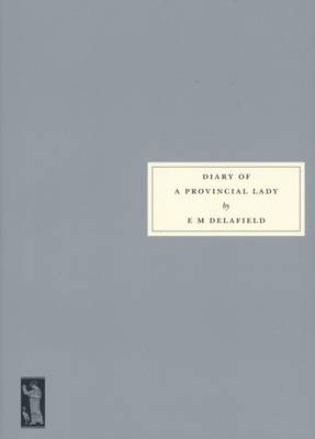 E. M. Delafield: Diary of a Provincial Lady [2014] hardback