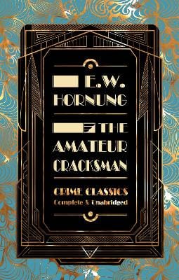 E.W. Hornung: The Amateur Cracksman [2020] hardback
