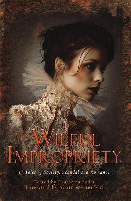 Ekaterina Sedia: Wilful Impropriety [2012] paperback