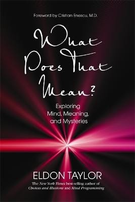 Eldon Taylor: What Does That Mean? [2010] hardback