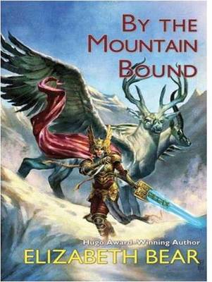 Elizabeth Bear: By the Mountain Bound [2009] hardback
