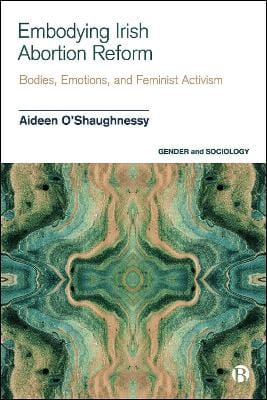 O’Shaughnessy Aideen: Embodying Irish Abortion Reform [2026]