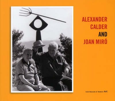Enrique Juncosa: Alexander Calder and Joan Miro [2009] paperback