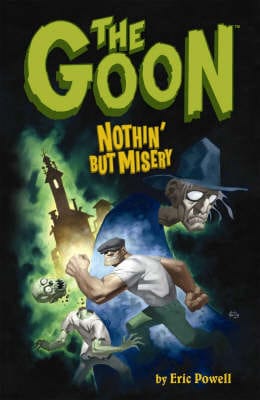 Eric Powell: The Goon: v. 1: Nothin' But Misery [2003] paperback