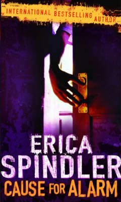 Erica Spindler: Cause For Alarm [2009]
