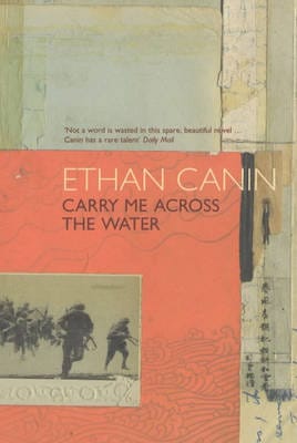 Ethan Canin: Carry Me Across the Water [2002] paperback
