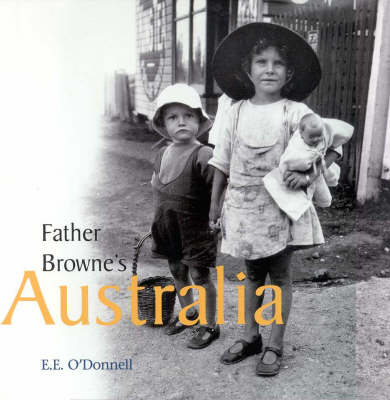 Father Browne: Father Browne's Australia [1999] paperback